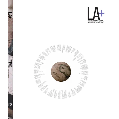 LA+ Time: Interdisciplinary Journal of Landscape Architecture - Paperback
