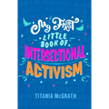 My First Little Book of Intersectional Activism - Hardcover