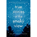 True Stories at the Smoky View - Paperback