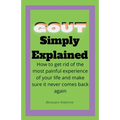 Gout Simply Explained - Paperback