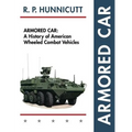Armored Car: A History of American Wheeled Combat Vehicles