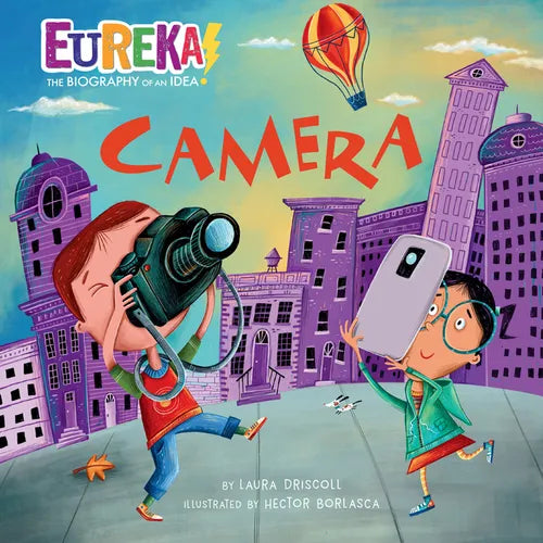 Camera: Eureka! the Biography of an Idea - Hardcover