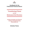 Transitioning Clients and the Retirement Exit Decision - Paperback
