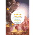 Born of the Sun: Adventures in Our Solar System - Paperback