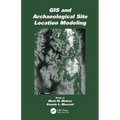 GIS and Archaeological Site Location Modeling - Paperback