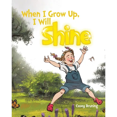 When I Grow Up, I Will Shine - Paperback