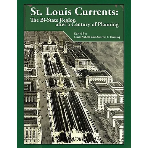 St. Louis Currents: The Bi-State Region After a Century of Planning