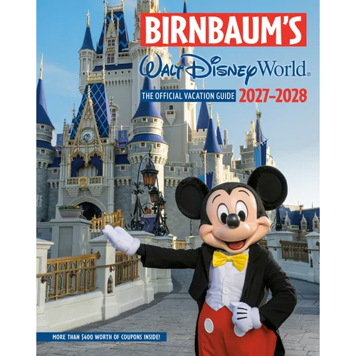 Birnbaum's 2027-2028 Walt Disney World: The Official Vacation Guide