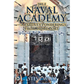 The Naval Academy - A Parent's Ponderings from Home Port: Untying the Bowline on I-Day - Paperback
