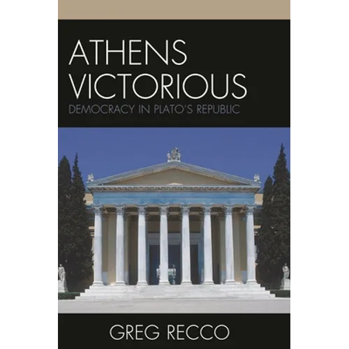 Athens Victorious: Democracy in Plato's Republic - Paperback
