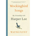 Mockingbird Songs: My Friendship with Harper Lee - Paperback