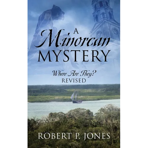 A Minorcan Mystery: Where Are They? Revised