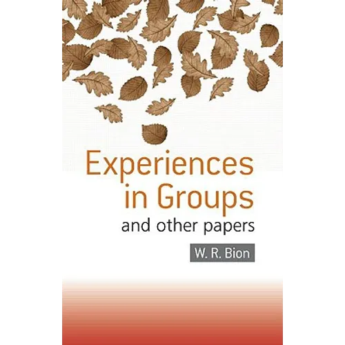 Experiences in Groups: And Other Papers - Paperback