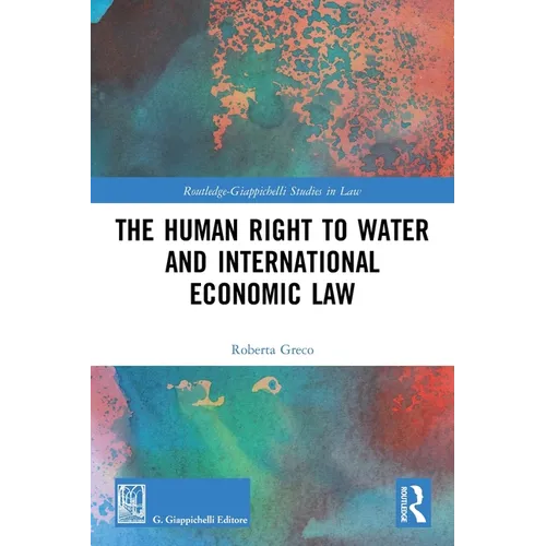 The Human Right to Water and International Economic Law