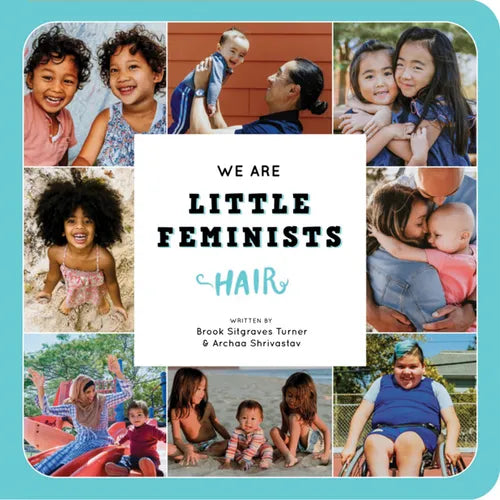 We Are Little Feminists: Hair - Board Book