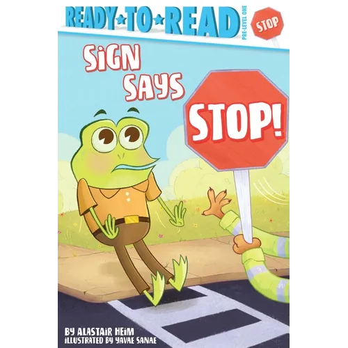 Sign Says Stop!: Ready-To-Read Pre-Level 1 - Paperback