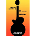 Mystic Rhythms: The Philosophical Vision of Rush - Paperback