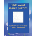 Bible word search puzzles: Old Testament prophecies about the Messiah - Paperback