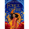 Force of Fire (the Fire Queen #1) - Hardcover