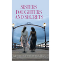 Sisters Daughters and Secrets - Hardcover