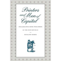Printers and Men of Capital: Philadelphia Book Publishers in the New Republic