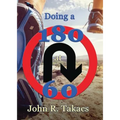 Doing a 180 at 60: You-Turn Allowed - Paperback