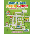 Don't Get Turned Around! A Maze Runner Activity Book - Paperback