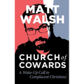 Church of Cowards: A Wake-Up Call to Complacent Christians - Paperback