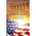 Where Did the Original Constitutional State Go? - Paperback