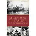 Legends and Lost Treasure of Northern Ohio