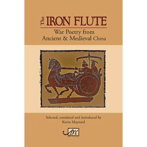 The Iron Flute: War Poetry from Ancient China - Paperback
