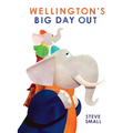 Wellington's Big Day Out - Hardcover