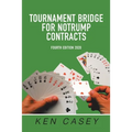 Tournament Bridge for Notrump Contracts: Fourth Edition 2020 - Paperback