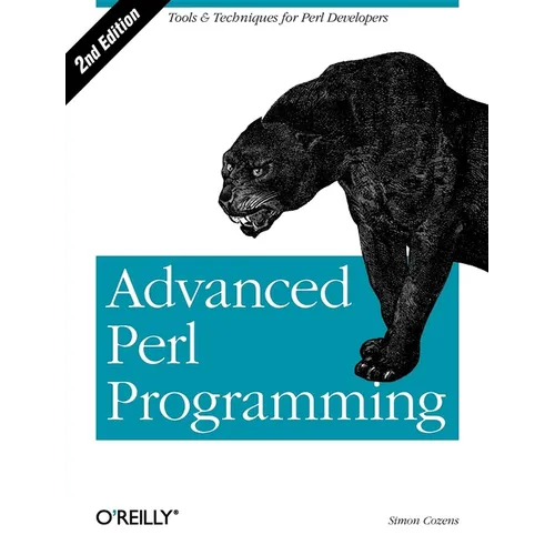 Advanced Perl Programming: The Worlds Most Highly Developed Perl Tutorial - Paperback