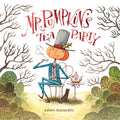 Mr. Pumpkin's Tea Party - Hardcover