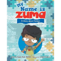 My Name Is Zuma: A Story About Autism - Paperback