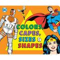 Colors and Capes, Sizes and Shapes - Board Book