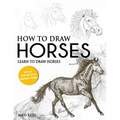 How to Draw Horses: Learn to Draw Horses with a Step by Step Instructions - Paperback