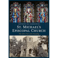 St. Michael's Episcopal Church - Paperback