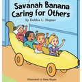 Savanah Banana Caring for Others - Hardcover