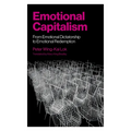 Emotional Capitalism: From Emotional Dictatorship to Emotional Redemption - Paperback