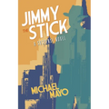 Jimmy the Stick - Paperback