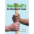 Baseball'S Brotherhood Team - Hardcover