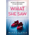 What She Saw: A gripping psychological thriller with a heart-pounding twist - Paperback