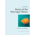 Basics of the Polyvagal Theory: The science of compassion - Paperback