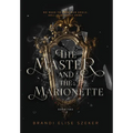 The Master and The Marionette - Hardcover