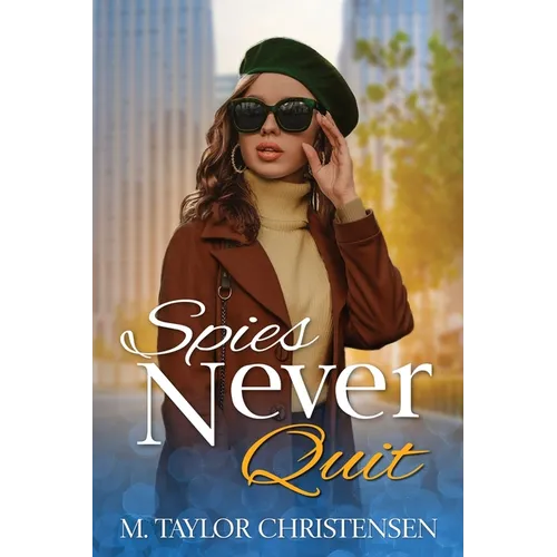 Spies Never Quit - Paperback