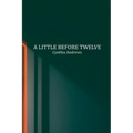 A Little Before Twelve - Paperback