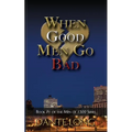 When Good Men Go Bad - Paperback