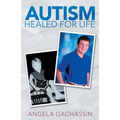 Autism Healed for Life - Paperback